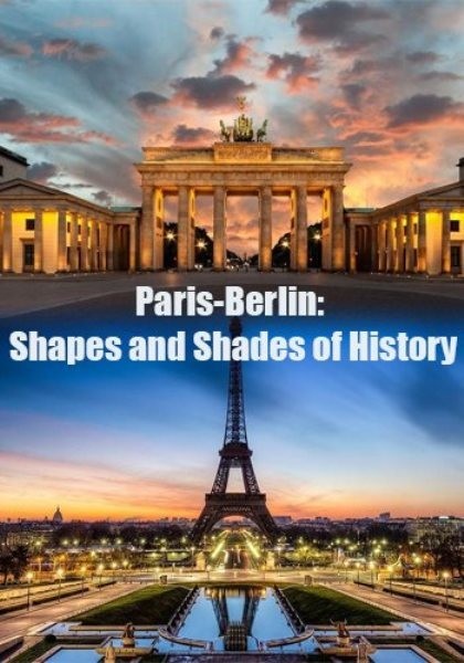 Париж и Берлин: путешествие сквозь время / Paris-Berlin: Shареs аnd Shаdes оf Histоrу (2015/SATRip)