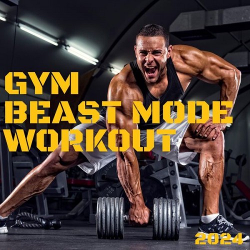 Gym Beast Mode Workout 2024 FLAC