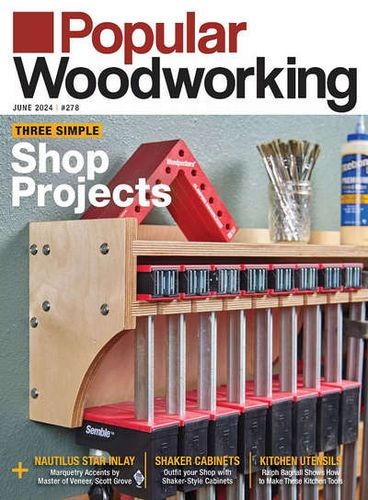 Popular Woodworking №278 (июнь 2024)