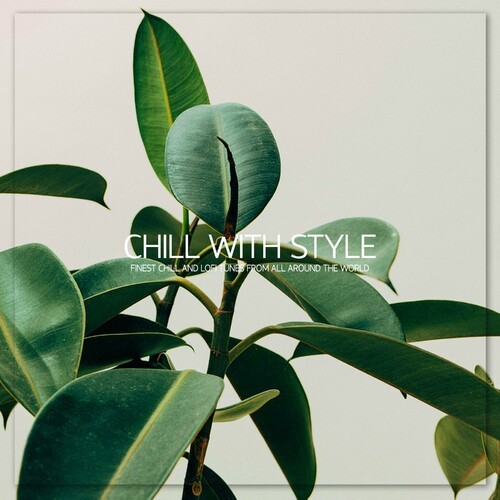 Chill With Style Vol.1 (2024) FLAC