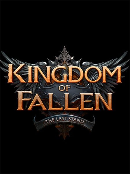 Королевство Павших: Последний Страх / Kingdom of Fallen The Last Stand (2024/Ru/En/Multi/RePack от FitGirl)