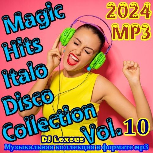 Magic Hits Italo Disco Collection Vol.10 (2024)