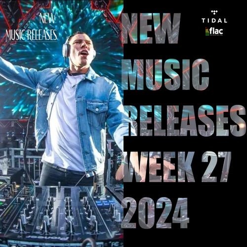 New Music Releases - Week 27 (2024) FLAC