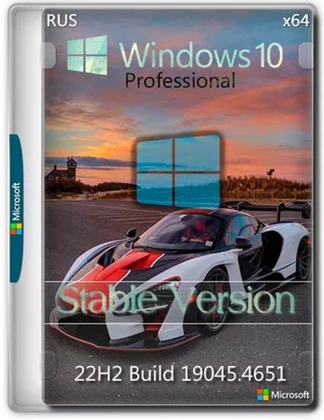 Windows 10 Pro 22H2 Build 19045.4651 Stable x64 (Ru/2024)