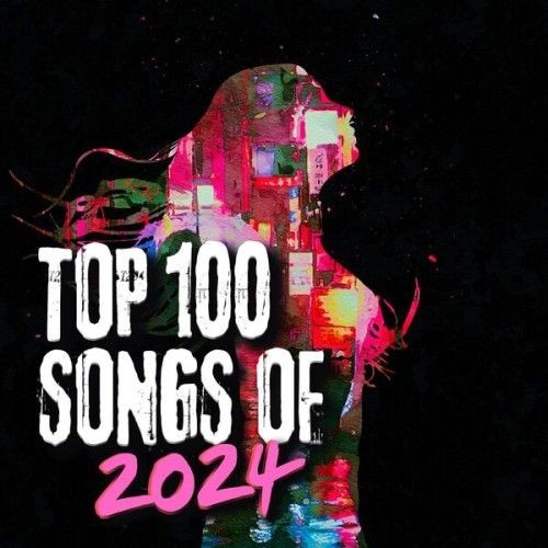 Top 100 Songs of 2024 (2024)