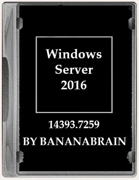 Windows Server 2016 (8in1) 10.0.14393.7259 x64 by BananaBrain (Ru/2024)