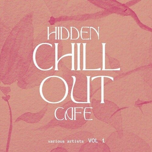 Hidden Chill out Cafe Vol.1 (2024) FLAC