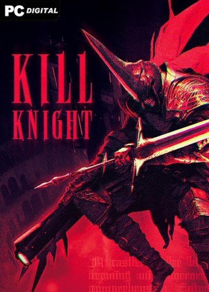 KILL KNIGHT (2024/Ru/En/Multi/Лицензия)