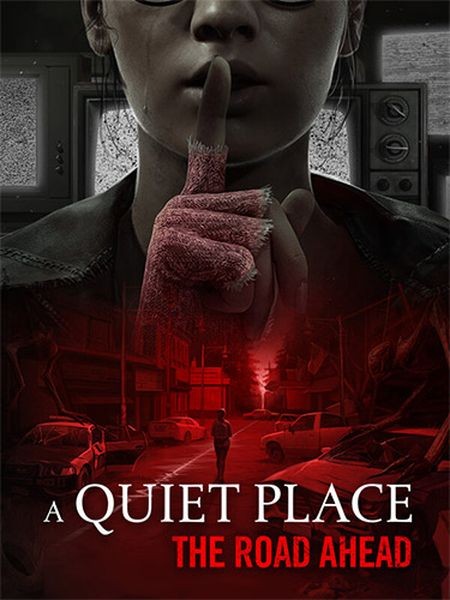 A Quiet Place: The Road Ahead (2024/Ru/En/Multi/RePack от FitGirl)