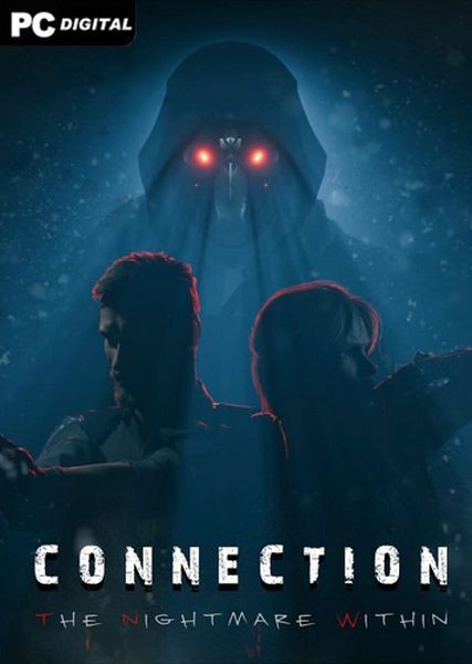 Connection: The Nightmare Within (2024/Ru/En/Multi/RePack от Decepticon)