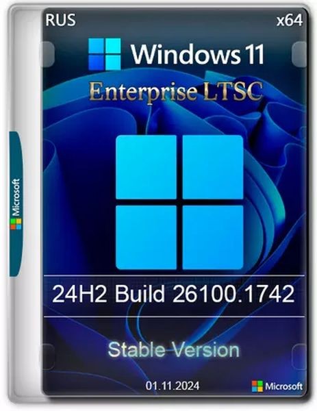 Windows 11 24H2 Enterprise LTSC 26100.1742 Stable (Ru/2024)