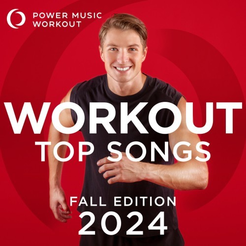 Power Music Workout - Workout Top Songs 2024 - Fall Edition (2024) FLAC