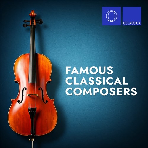 Famous Classical Composers (2024) FLAC