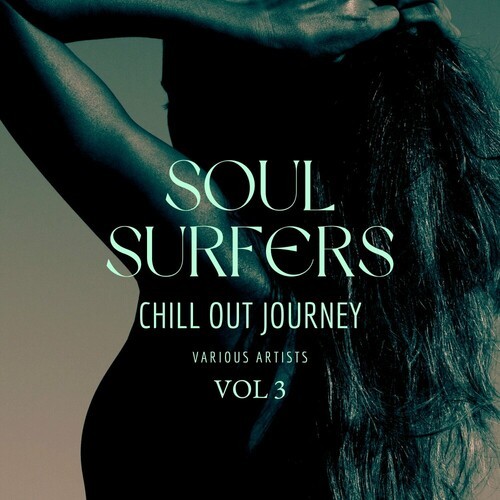 Soul Surfers (Chill Out Journey) Vol.1-3 (2024)