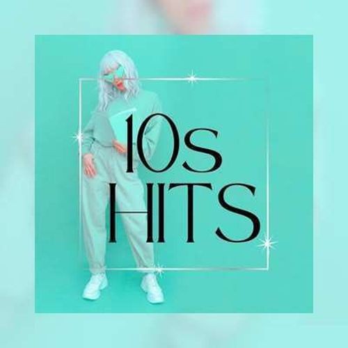 10s Hits - Best 10s Music (2024)