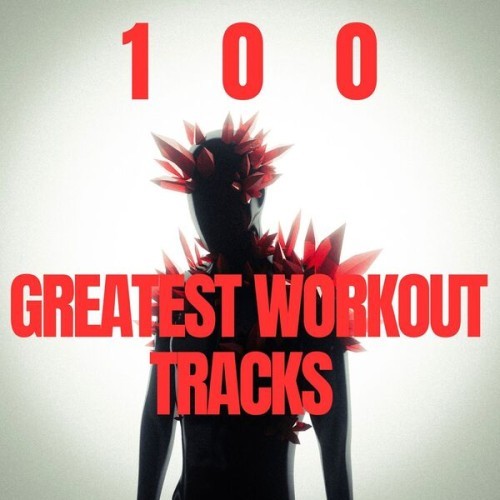 100 Greatest Workout Tracks (2025)