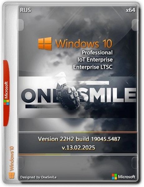 Windows 10 Pro/IoT/Ent LTSC by OneSmiLe 22H2 build 19045.5487 (RUS/2025)