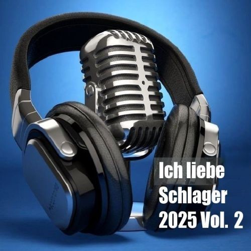 Ich Liebe Schlager 2025 Vol.2 (2025)