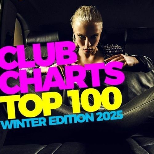 Club Charts Top 100 - Winter Edition 2025 (2025)