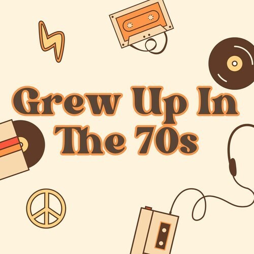 Grew Up In The 70s (2025)