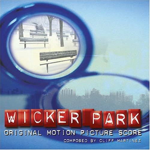 Cliff Martinez - Wicker Park (2004)