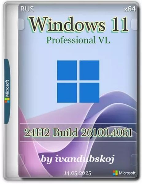 Windows 11 Pro 24Н2 Build 26100.4061 by ivandubskoj (RUS/2025)