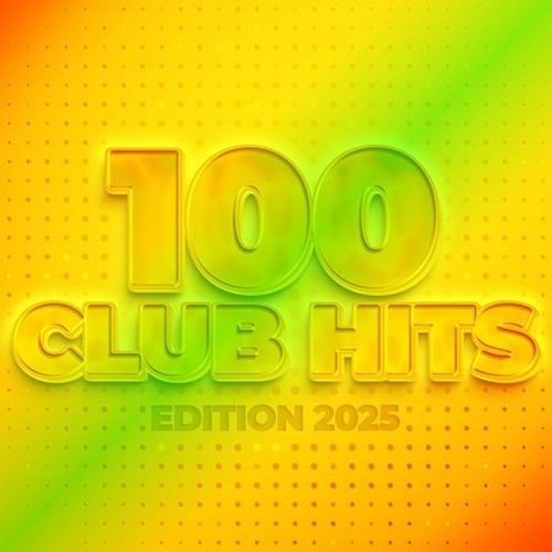 100 Club Hits - Edition 2025 (2025)