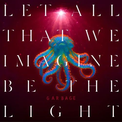 Garbage - Let All That We Imagine Be The Light (2025) FLAC