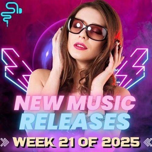 New Music Releases Week 21 (2025)