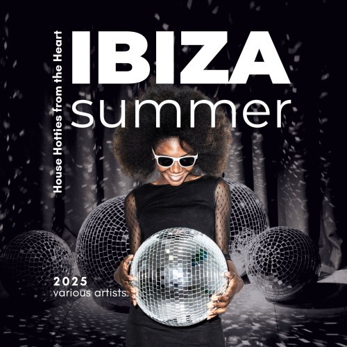 Ibiza Summer 2025 (House Hotties from the Heart) (2025) FLAC