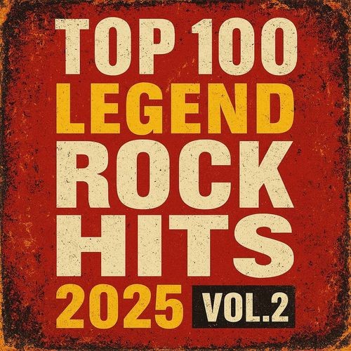 Top 100 Legend Rock Hits vol.2 (2025)