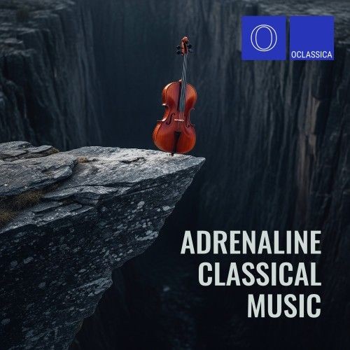 Adrenaline Classical Music (2025) FLAC