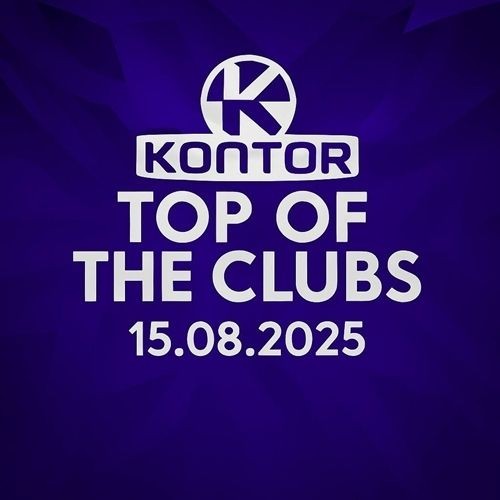 Kontor Top Of The Clubs 15.08.2025 (2025)