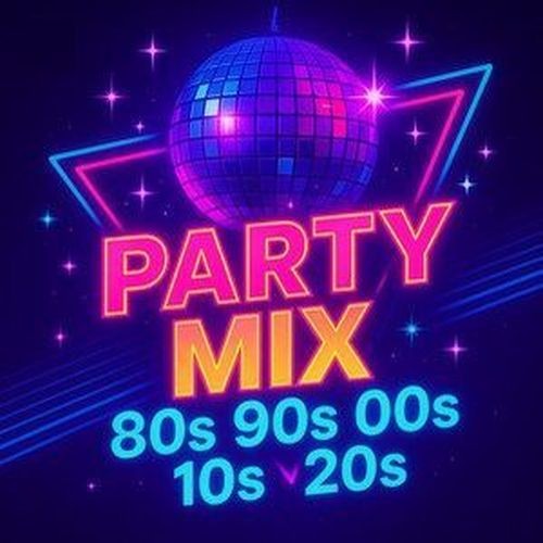 Party Mix 80s 90s 00s 10s 20s (2025)
