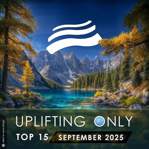 Uplifting Only Top 15: September 2025 (Extended Mixes) (2025)