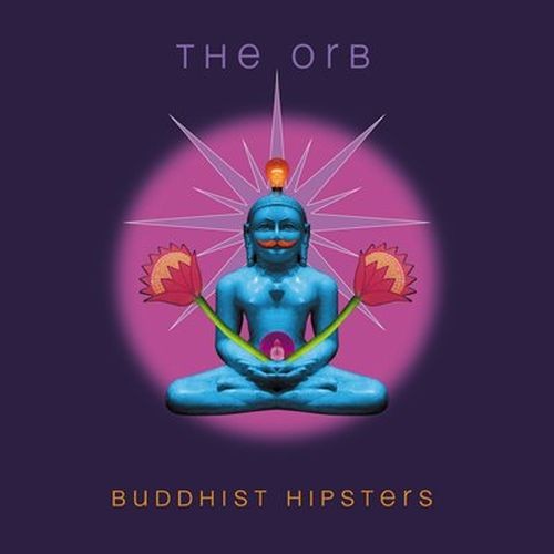 The Orb - Buddhist Hipsters (2025) FLAC