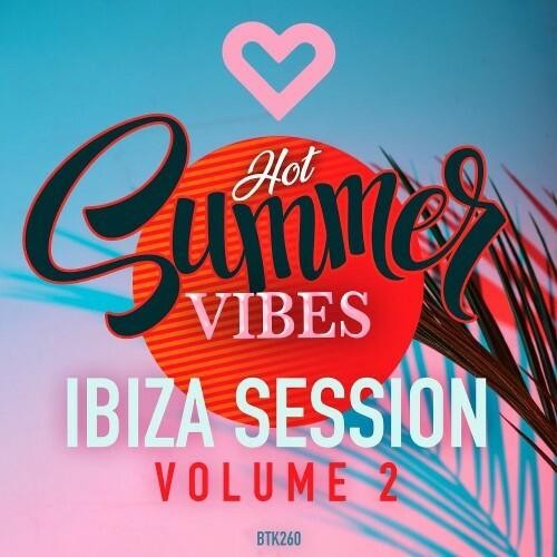 Hot Summer Vibes - Ibiza Session Volume 2 (2025)