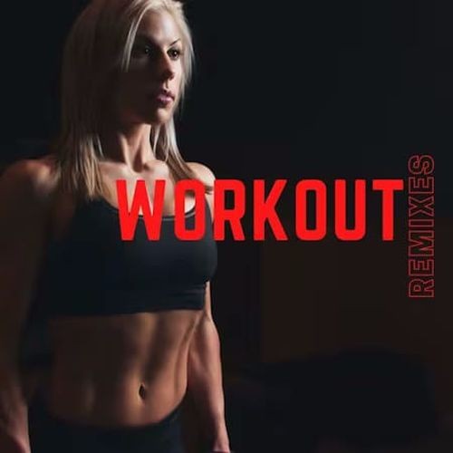 Workout Remixes (2025) FLAC
