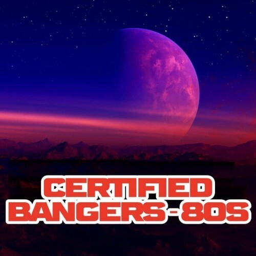 Certified Bangers - 80s (2025)
