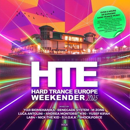 Hard Trance Europe Weekender Volume 6 (2025) FLAC