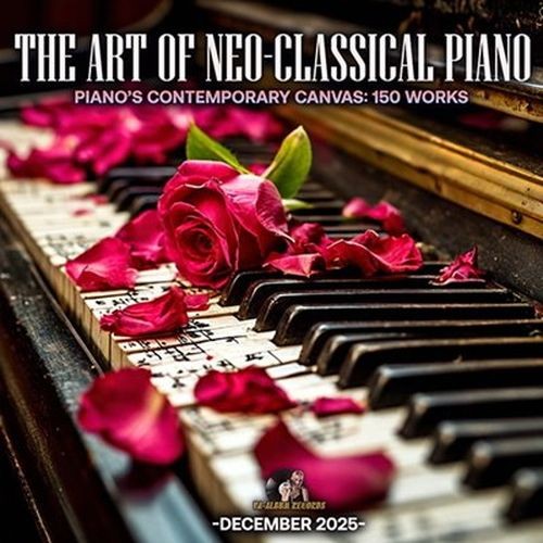 The Art Of Neoclassical Piano (2025)