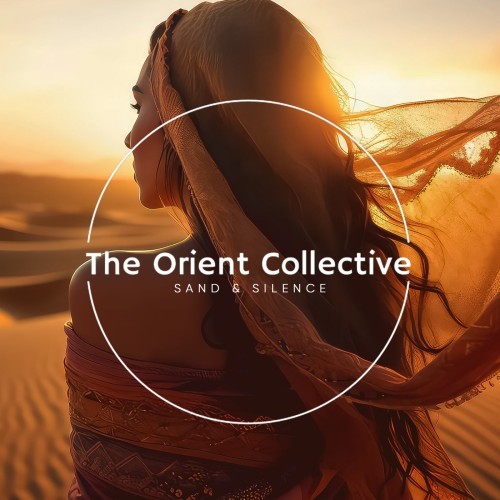 The Orient Collective: Sand & Silence (2025) FLAC