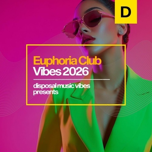 Euphoria Club Vibes (2026) FLAC