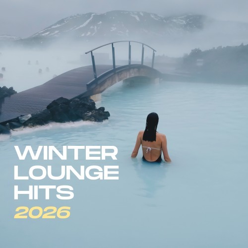 Winter Lounge Hits 2026 (2026) FLAC