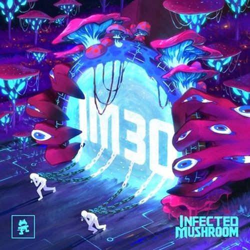 Infected Mushroom - IM30 (2026) FLAC