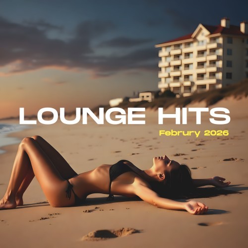 Lounge Hits February 2026 (Deep Strips) FLAC