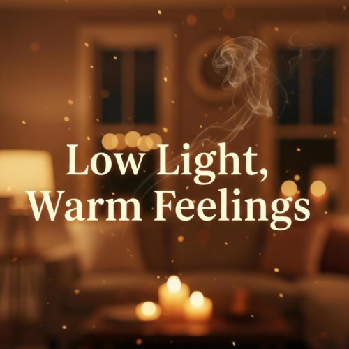 Low Light, Warm Feelings (2026) FLAC