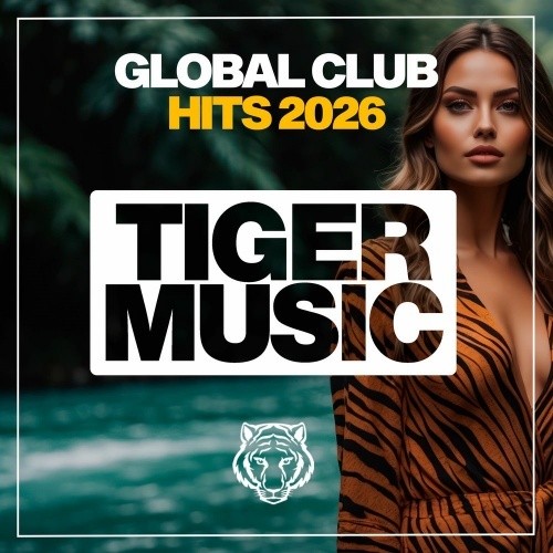 Global Club Hits 2026 (2026) FLAC