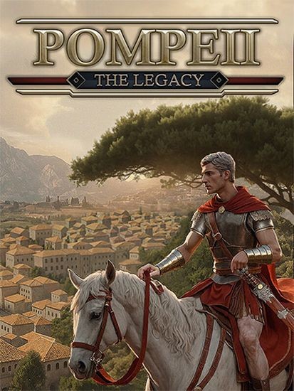 Pompeii: The Legacy (2026/Ru/En/Multi/RePack от FitGirl)