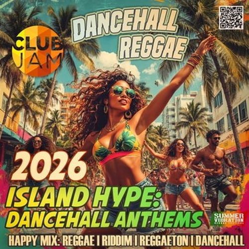Island Hype: Dancehall Anthems (2026)